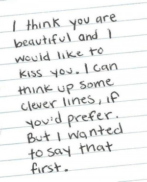 think you are beautiful and i would like to kiss you flirt quote