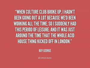 Boy George Culture Club Quotes