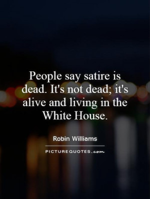 ... It's not dead; it's alive and living in the White House Picture Quote