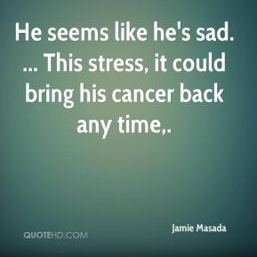 Stress Quotes Sad About