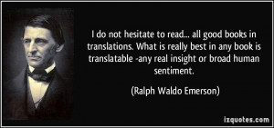 ... -any real insight or broad human sentiment. - Ralph Waldo Emerson