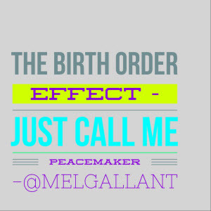 The birth order effect – just call me peacemaker