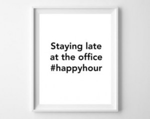 Funny Quote - Happy Hour - Office A rt Decor - Hashtag - Typography ...