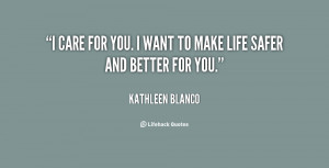 quote-Kathleen-Blanco-i-care-for-you-i-want-to-66852.png