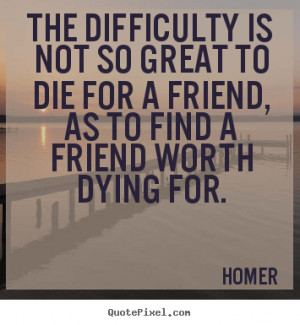 quotes about friendship by homer make custom picture quote