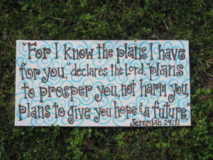 ... bible verse for any graduate as they plan for their future. Love the