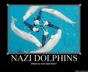 Nazi dolphins - Where is your god now ?