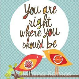 You are right where you should be#dailymantra