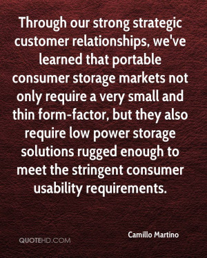 Through our strong strategic customer relationships, we've learned ...