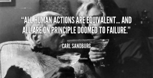 All human actions are equivalent... and all are on principle doomed to ...