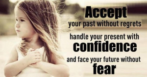 Face your future without fear...