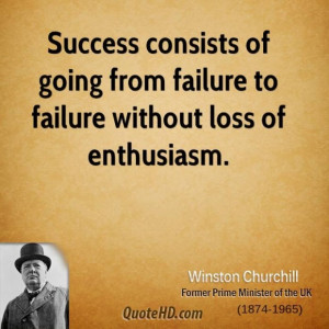 Winston churchill success quotes success consists of going from