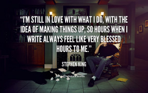 quote-Stephen-King-im-still-in-love-with-what-i-110166_4.png