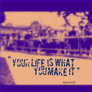 Quotes Picture: your life is what you make it