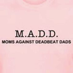 Thanks dad. For being a deadbeat.