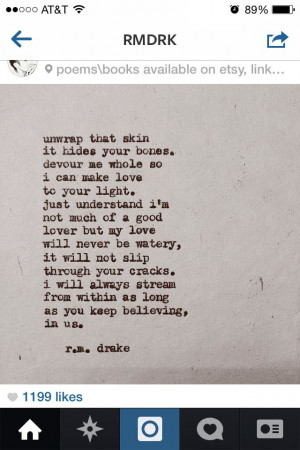 just love this, Its deep. -R.M. Drake.