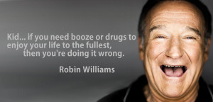 15 Inspiring Robin Williams Quotes In Honor Of His 64th Birthday