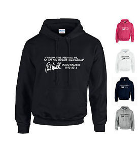 PAUL-WALKER-QUOTE-HOODIE-IF-SPEED-KILLS-ME-DO-NOT-CRY-FAST-FURIOUS ...