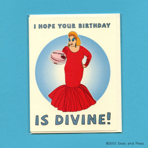 DIVINE BIRTHDAY CARD - Divine - Funny Birthday Card - Drag Race ...