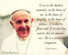 Pope Francis. More