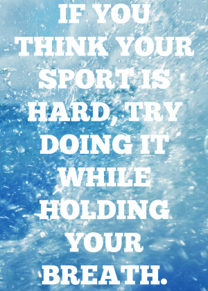 Swimming quote love this one