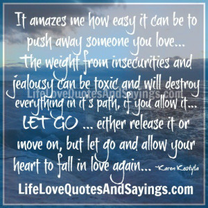 it amazes me how easy it can be to push away someone you love the ...