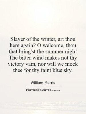 Slayer of the winter, art thou here again? O welcome, thou that bring ...