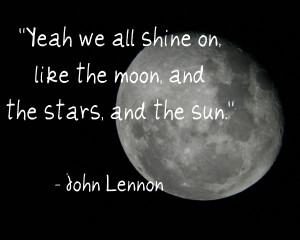 John Lennon Stars Moon Sun Shine Quote