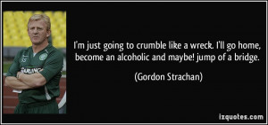 More Gordon Strachan Quotes