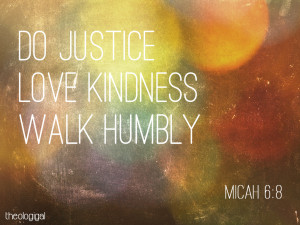 bible-verse-micah-6-do-justice-love-kindness-and-walk-humbly-with-your ...