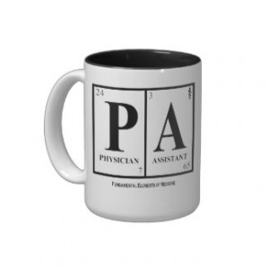 Physician Assistant (PA) Mug, with Quote