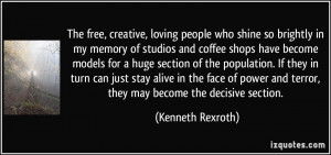 The free, creative, loving people who shine so brightly in my memory ...