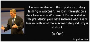 very familiar with the importance of dairy farming in Wisconsin. I ...
