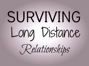 Surviving a Long Distance Relationship