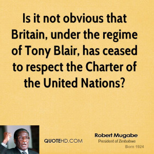 Is it not obvious that Britain, under the regime of Tony Blair, has ...