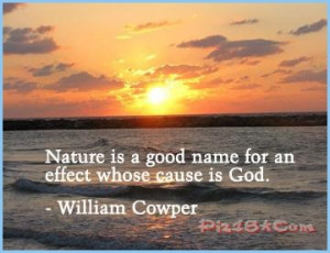 Nature is a good name for an effect whose cause is God.