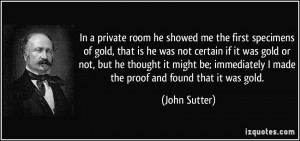 More John Sutter Quotes