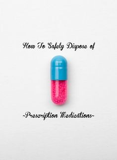 How To Safely Dispose of Medications // Live Simply by Annie