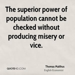 The superior power of population cannot be checked without producing ...