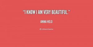 quote-Anna-Held-i-know-i-am-very-beautiful-221065.png