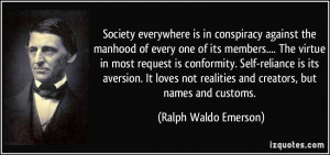 Emerson Self Reliance Quotes About Conformity ~ Society everywhere is ...