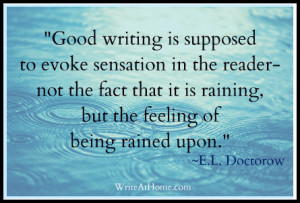 ... it is raining, but the feeling of being rained upon.” ~E.L. Doctorow