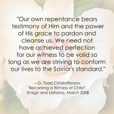 Todd Christofferson LDS Quote #Repentance #Atonement #Perfection ...