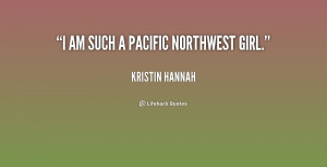 quote-Kristin-Hannah-i-am-such-a-pacific-northwest-girl-233931.png