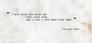 Words – one of my favourite “The Book Thief” quotes.