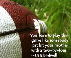 Football Sayings, Quotes and Slogans More