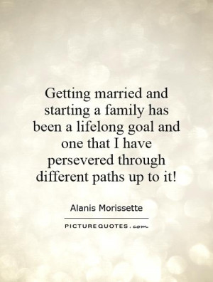 Getting married and starting a family has been a lifelong goal and one ...