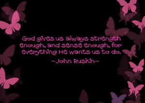 God gives us always strength enough god quote