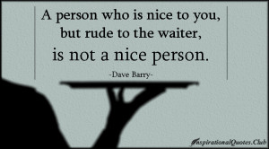 ... .Club - person, nice, rude, waiter, manners, relationship, Dave Barry