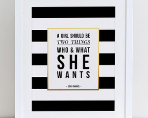 Girl Should Be Two Things Who and What She Wants Coco Chanel Quote ...